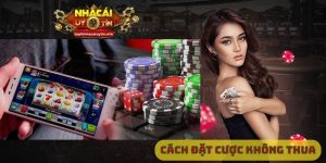 Cách đặt cược không thua