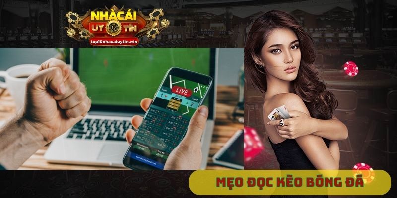 Mẹo đọc kèo bóng đá