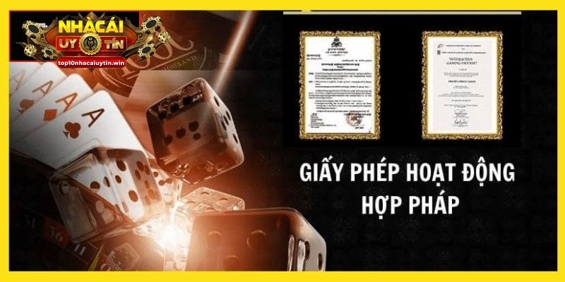 Nhà cái cần sở hữu đầy đủ giấy phép hoạt động